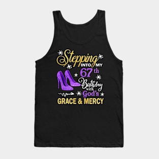 Stepping Into My 67th Birthday With God's Grace & Mercy Bday Tank Top